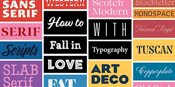 How to Fall in Love with Typography