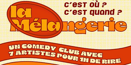 La Mélangerie Comedy Club #5 - 20/03/2024 primary image