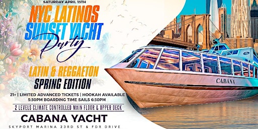 Imagen principal de Sat, April 13th - Latinos Sunset Yacht Party | Spring Edition