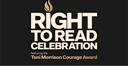 Right to Read Celebration featuring the Toni Morrison Awards for Courage