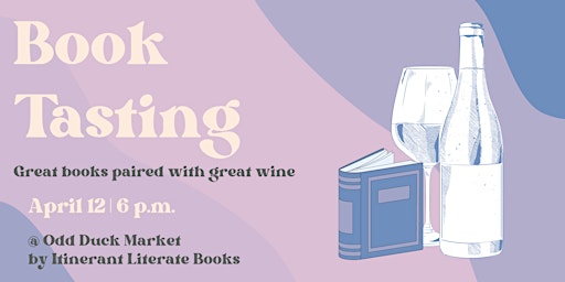 Hauptbild für Book Tasting: Great Books Paired with Great Wine