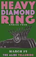 Imagem principal do evento Heavy Diamond Ring @ the Alibi, Telluride, CO March 29