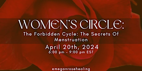 Women's Circle: The Forbidden Cycle: The Secrets Of Menstruation