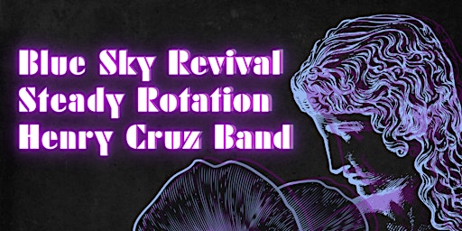 Primaire afbeelding van Blue Sky Revival | Steady Rotation | Henry Cruz Band