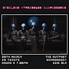 rampressure/hyperdense/overlord @ the outpost