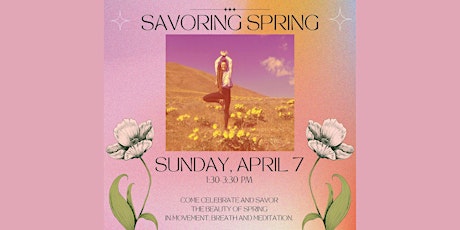 Savoring Spring: Immersive Yoga Experience