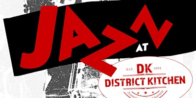 Primaire afbeelding van Friday Night Jazz at District Kitchen