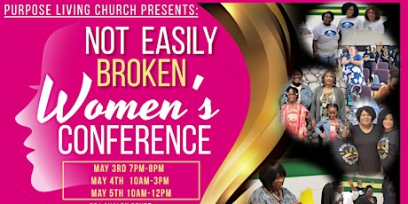 Purpose Living Church Presents: Not Easily Broken 2024 Women's Conference