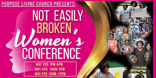 Imagen principal de Purpose Living Church Presents: Not Easily Broken 2024 Women's Conference