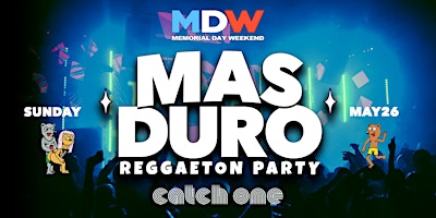 Image principale de The Biggest Reggaeton Party @ Catch One! Mas Duro 18+ MDW!