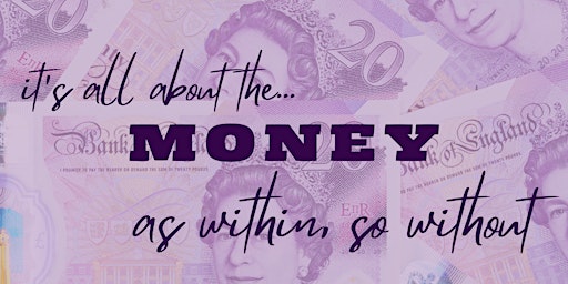 Imagen principal de It's All About the Money: As Within, So Without