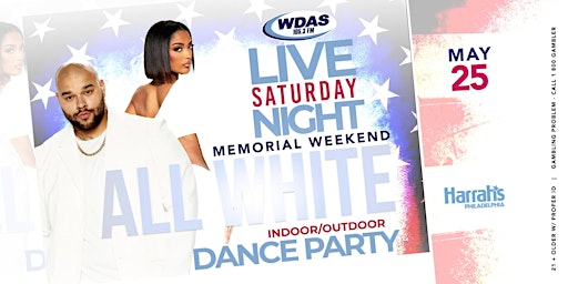 Primaire afbeelding van MEMORIAL DAY WEEKEND INDOOR/OUTDOOR WDAS LIVE SATURDAY NIGHT DANCE PARTY