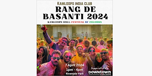 Image principale de Kamloops Holi: Rang De Basanti 2024