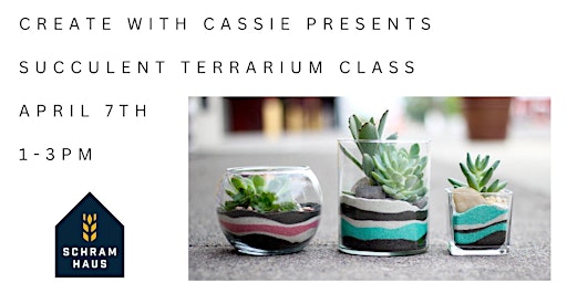 Succulent Terrarium Class at Schram Haus Brewery primary image