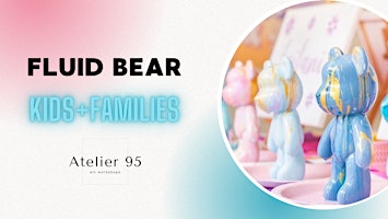 Primaire afbeelding van Fluid Bear Workshop [Kids&Adults]