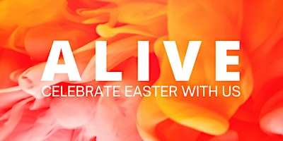 Easter Worship & Egg Hunt: Join Us for ALIVE! primary image