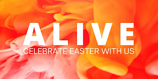 Image principale de Easter Worship & Egg Hunt: Join Us for ALIVE!