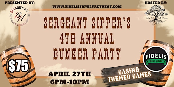 Sergeant Sipper's 4th Annual Bunker Party