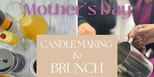 Immagine principale di Mother's Day Candle Making Brunch 