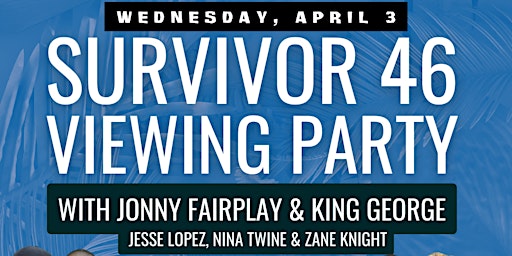 Survivor 46 Viewing Party Jonny Fairplay, King George & Jesse - Durham NC primary image