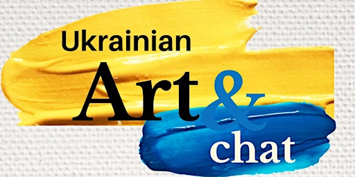 Imagem principal do evento Ukrainian Art & Chat