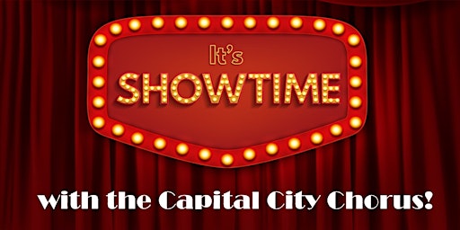Imagem principal do evento It's SHOWTIME With the Capital City Chorus!