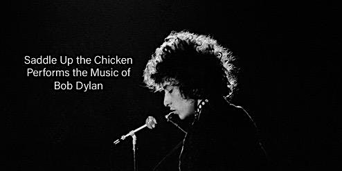 Immagine principale di Saddle Up the Chicken - Performs the Music of Bob Dylan 