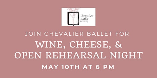 Image principale de Wine, Cheese, & Open Rehearsal Night