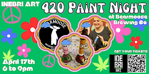 Image principale de 420 Paint Night @ Bearmoose Brewing!