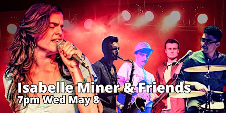 Isabelle Miner & Friends.. Mike Oehmen, Varun Shah, Matt Geyer & Nate Sears