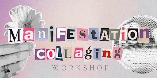 Imagem principal do evento Manifestation collaging workshop