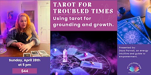 Immagine principale di 4/28: Tarot for Troubled Times with Daya Parvati 