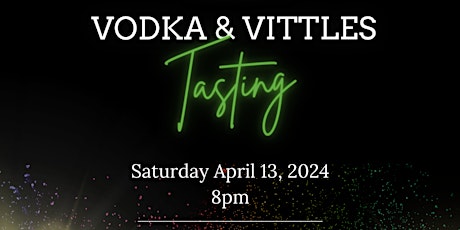 Vodka & Vittles Tasting