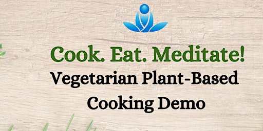 Cook, Eat, Meditate! primary image