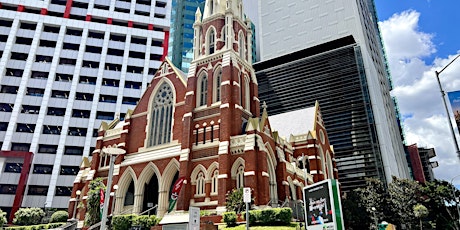 Ann Street Guided Walk + Albert Street Uniting church (MAY) primary image