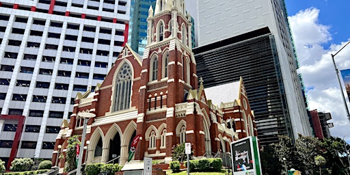 Immagine principale di Ann Street Guided Walk + Albert Street Uniting church (MAY) 