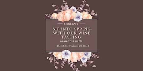 Sip Into Spring Wine Tasting