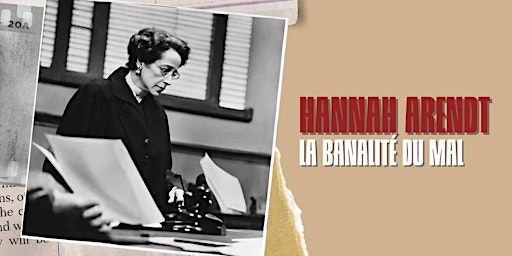 Imagem principal do evento Hannah Arendt et la banalité du mal