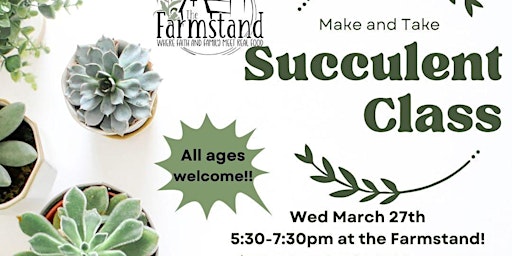 Imagen principal de Succulent Make & Take, "Come & Go"  Event @ The Farmstand, Henning MN