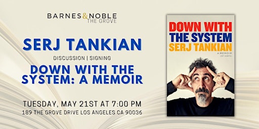 Imagem principal do evento Serj Tankian discusses DOWN WITH THE SYSTEM at B&N The Grove