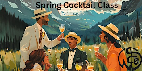 Spring cocktail class April.7th 1-3 pm