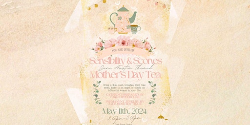 Immagine principale di Sensibility & Scones: A Jane Austen inspired Mother's Day Tea Party 