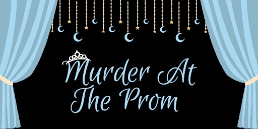 Hauptbild für Murder at the Prom - Murder Mystery Dinner