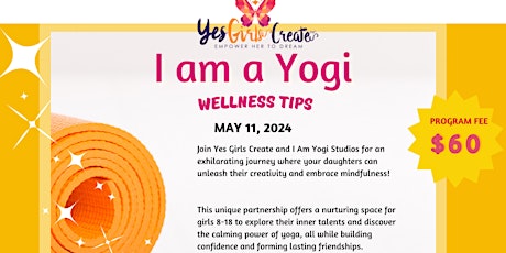 YES GIRLS CREATE AND I AM YOGI STUDIOS Wellness Session