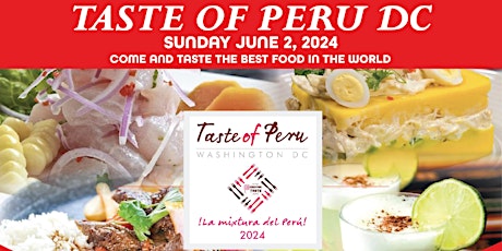 TASTE OF PERU DC 2024 - THE BEST FOOD IN THE WORLD