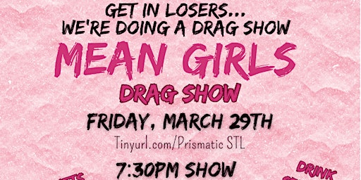 Imagen principal de "Mean Girls" Drag Show At Rehab Bar & Grill