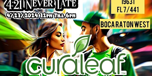 Imagem principal do evento 4:21 Never Late | Curaleaf Boca West | The Artist Post