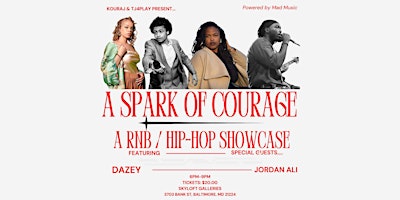 Primaire afbeelding van A Spark of Courage:  A R&B & Hip-Hop Showcase Event - Baltimore Edition!