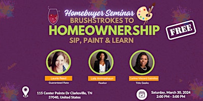 Imagem principal do evento Brushstrokes to Homeownership: Sip, Paint, & Learn - Homebuyer Seminar