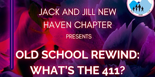 Imagem principal do evento Old School Rewind:  What's the 411?